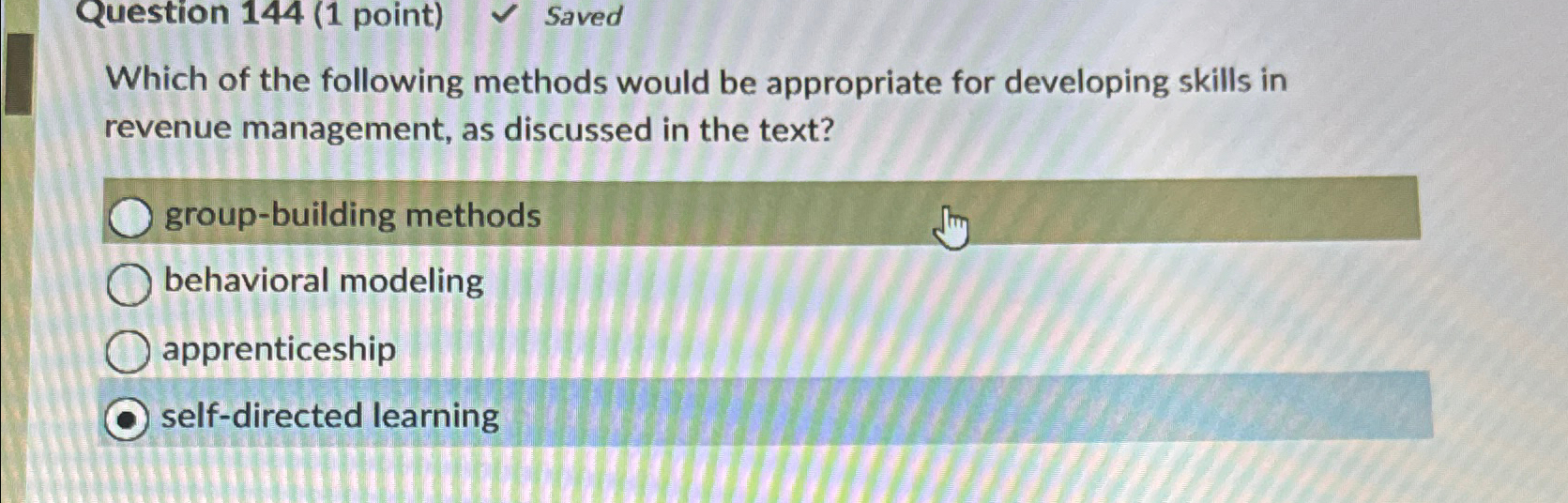  Question 144(1 point) Saved Which of the following methods would be