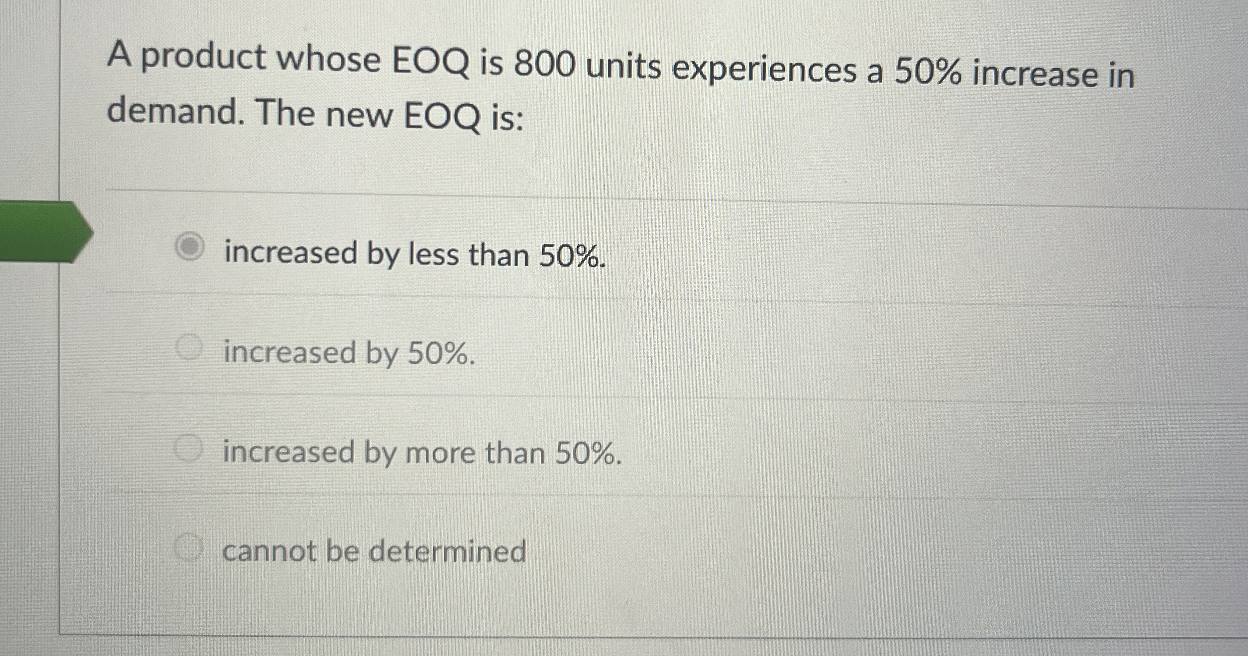  A product whose EOQ is 800 units experiences a 50% increase