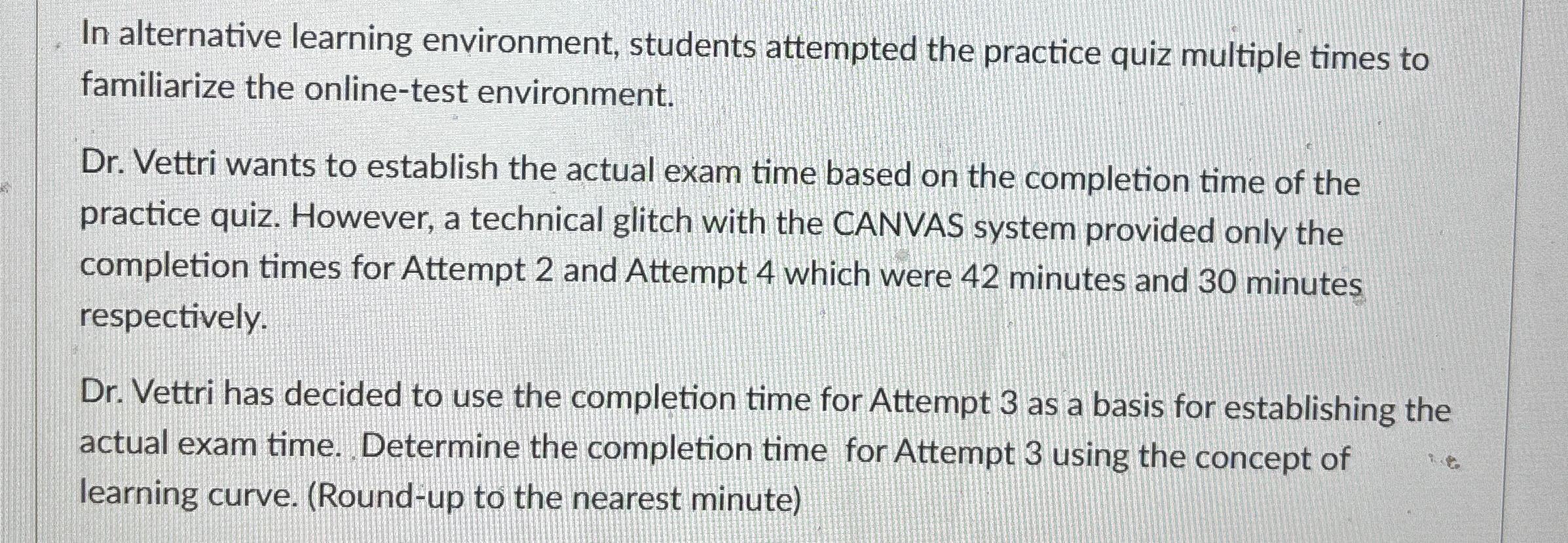  In alternative learning environment, students attempted the practice quiz multiple times