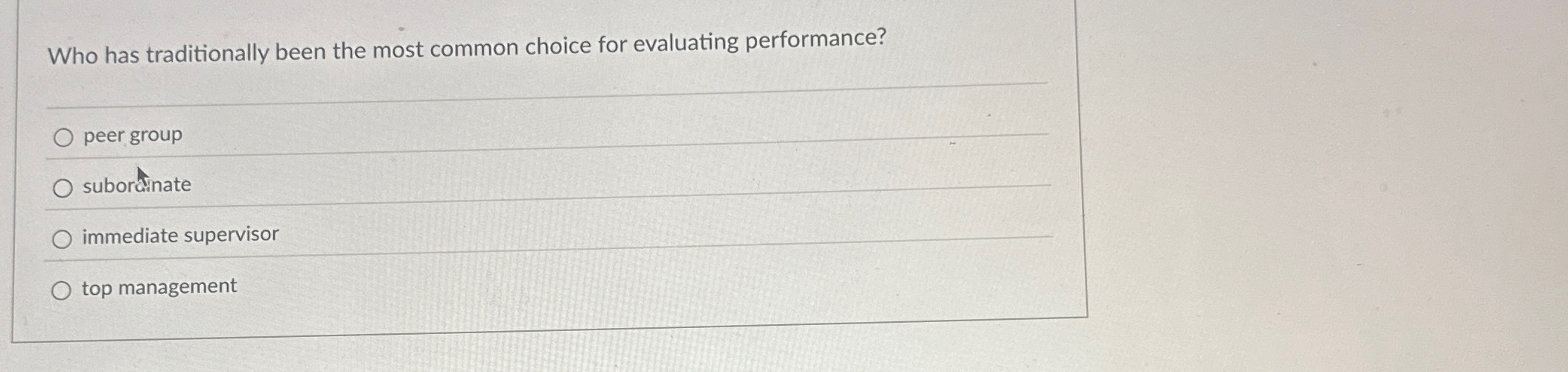  Who has traditionally been the most common choice for evaluating performance?