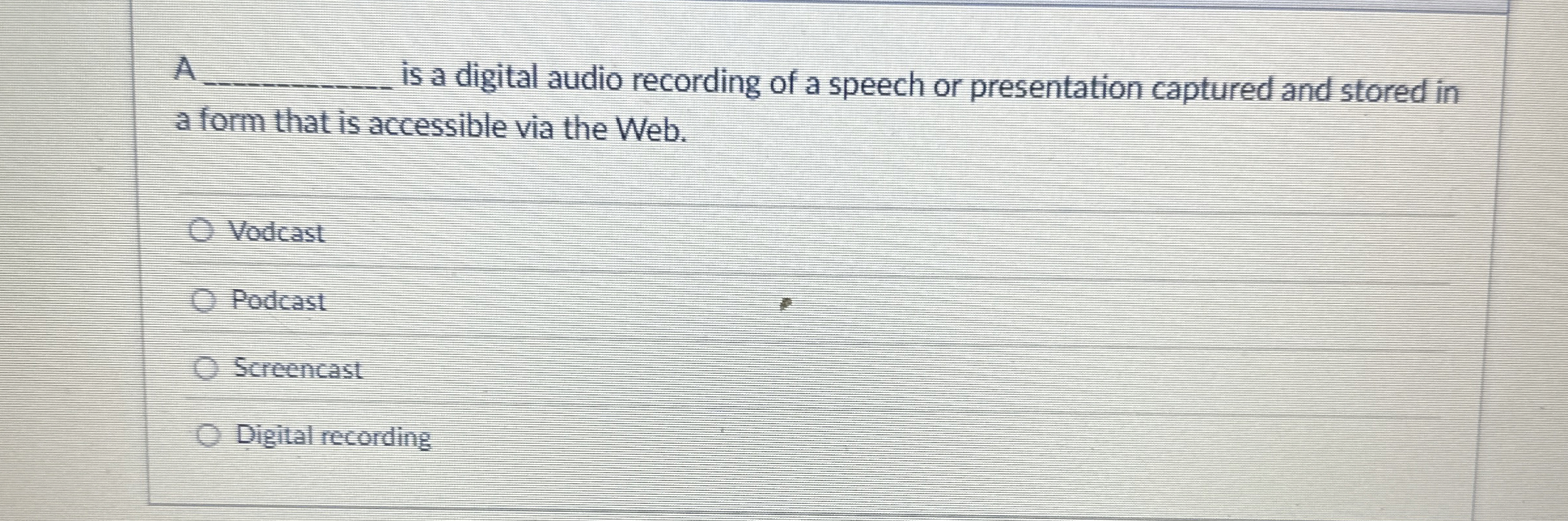  A is a digital audio recording of a speech or presentation