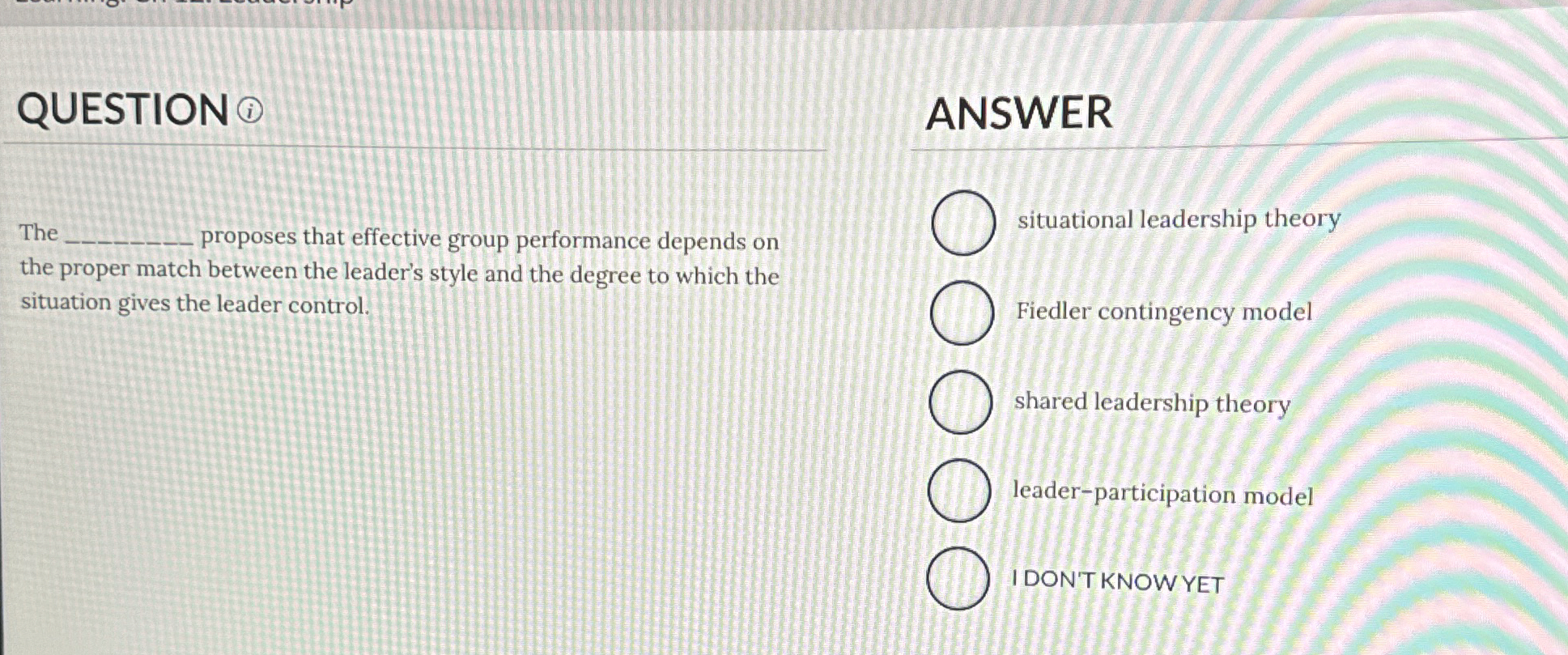  QUESTION The proposes that effective group performance depends on the proper