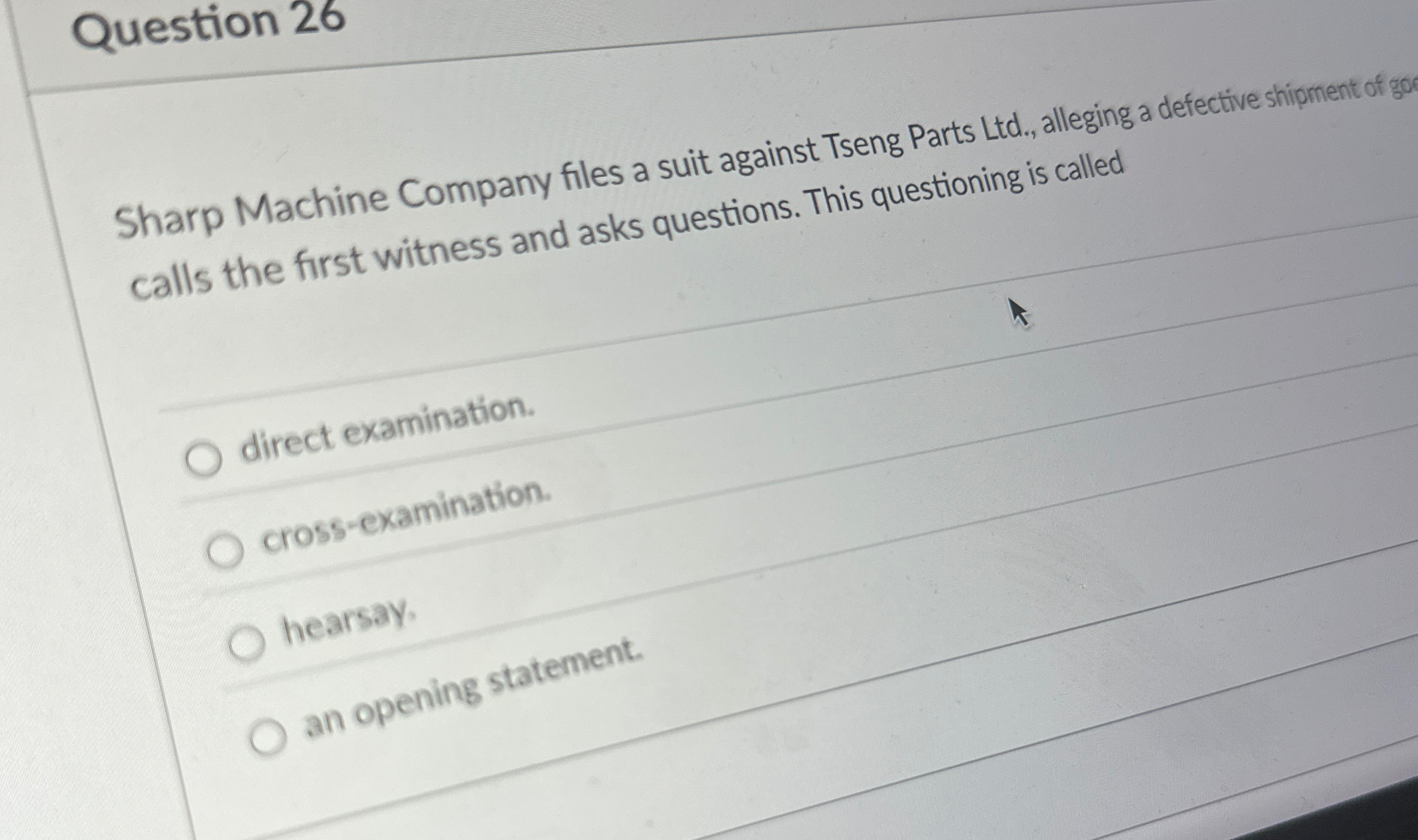  Question 26 Sharp Machine Company files a suit against Tseng Parts