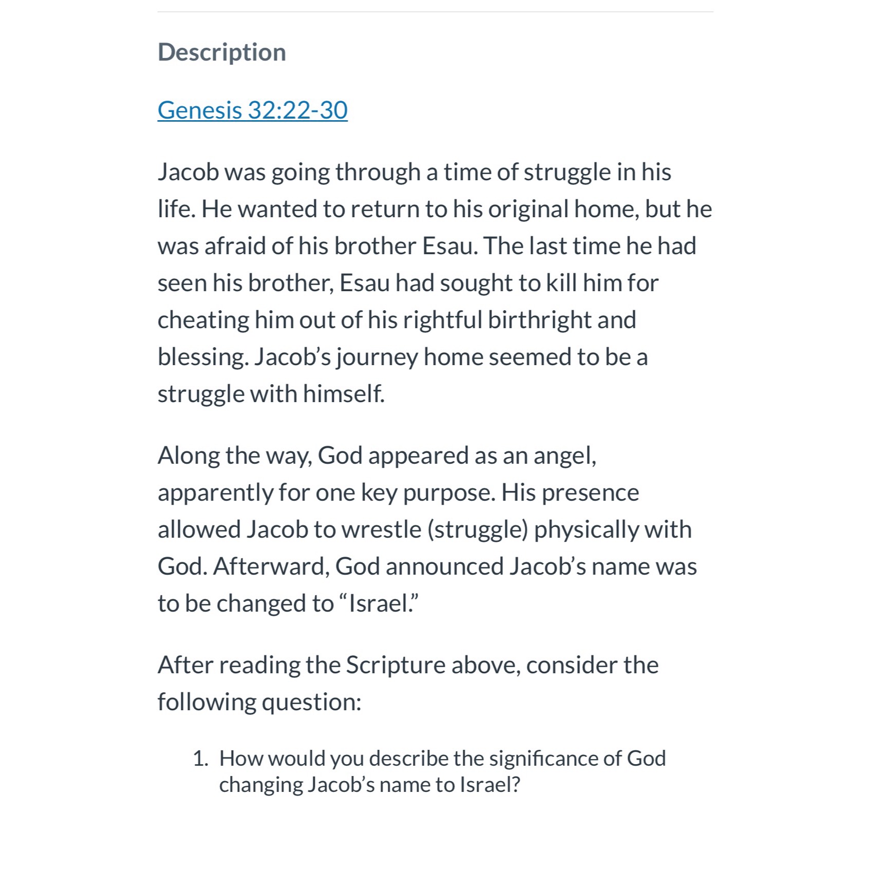  Description Genesis32:22-30? Jacob was going through a time of struggle in