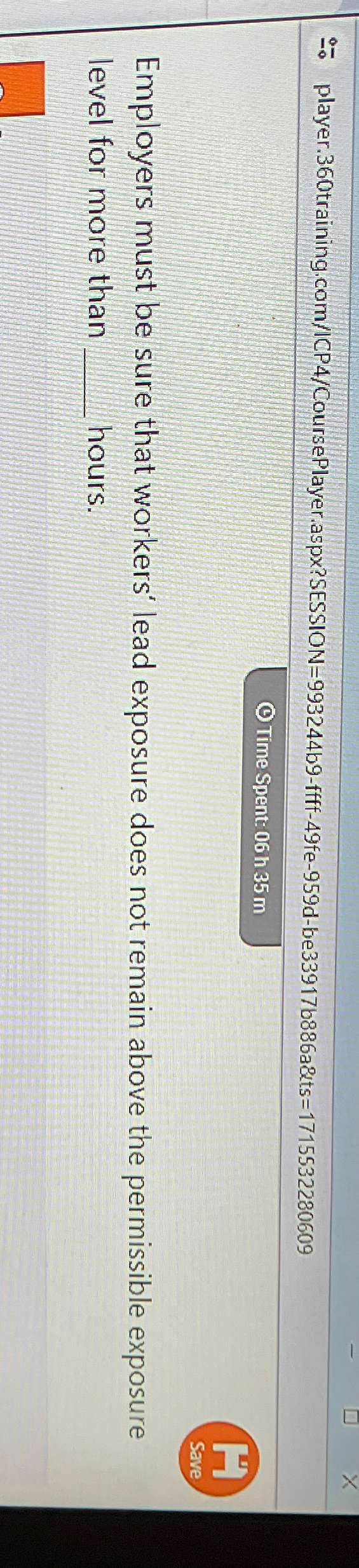  :. player.360training.com/ICP4/CoursePlayer.aspx?SESSION=993244b9-fff-49fe-959d-be33917b886a&ts=1715532280609 Employers must be sure that workers' lead exposure does