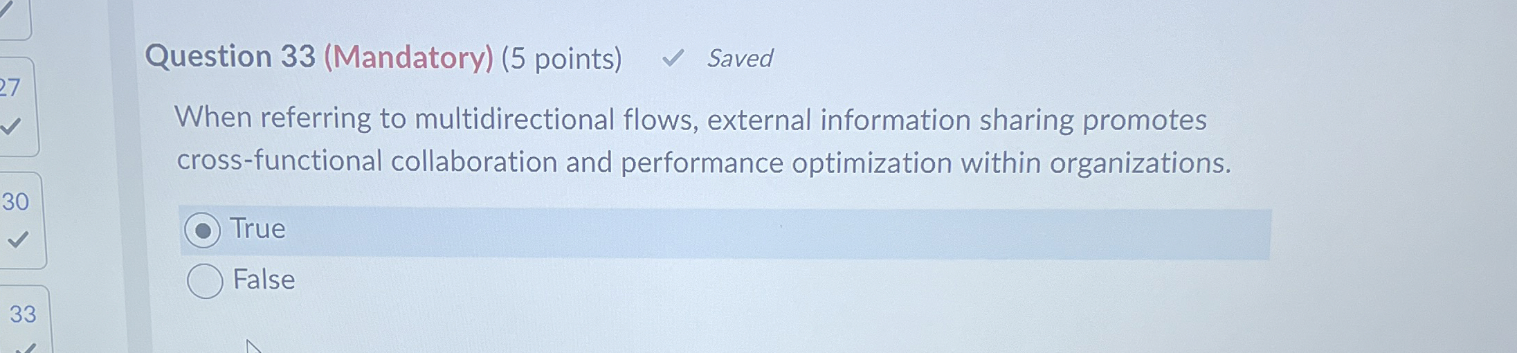  Question 33(Mandatory)(5 points) When referring to multidirectional flows, external information sharing