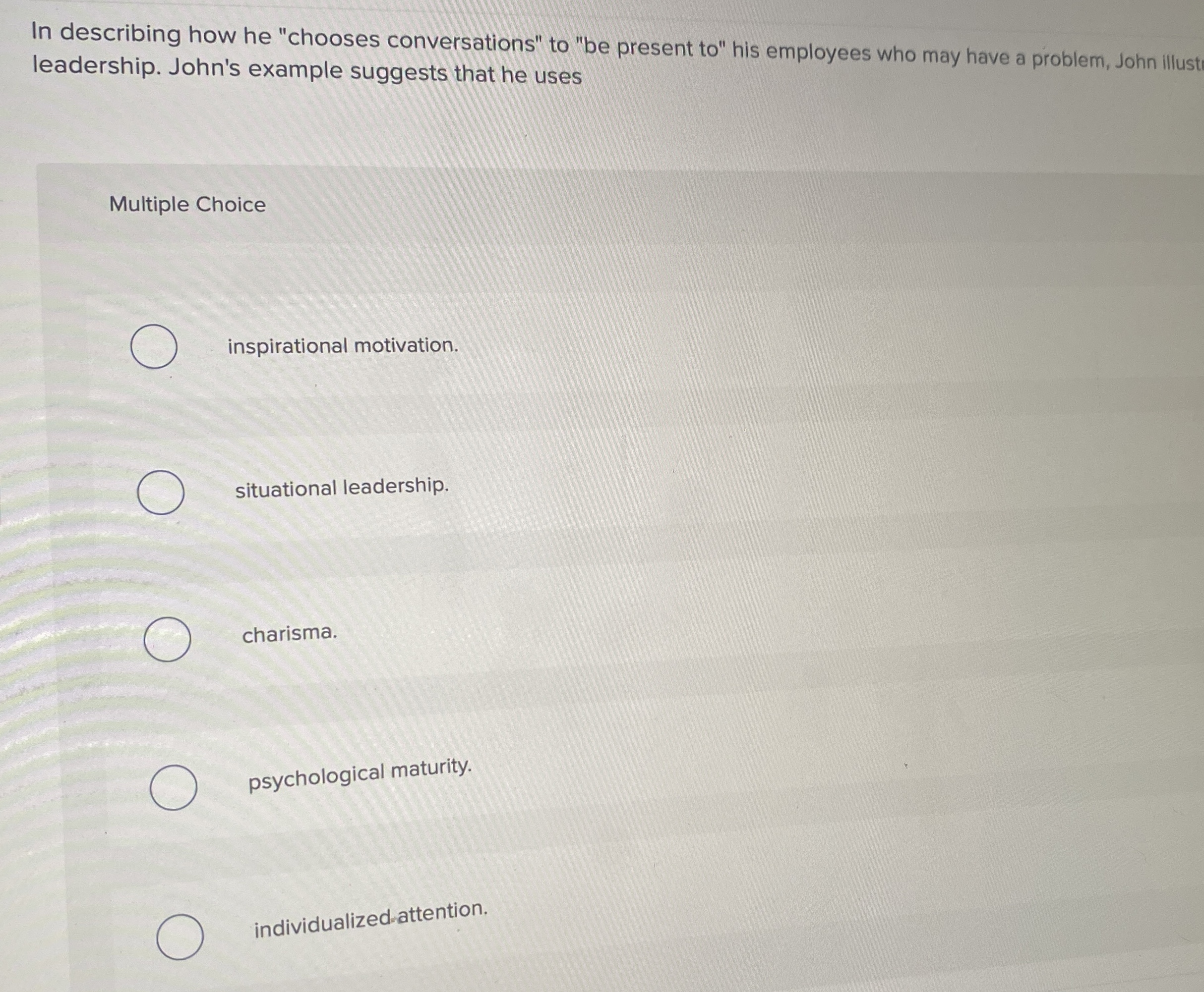  In describing how he "chooses conversations" to "be present to" his