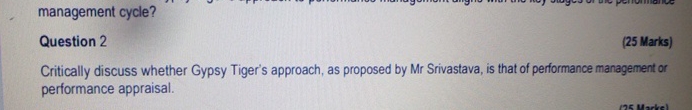  management cycle? Question 2 (25 Marks) Critically discuss whether Gypsy Tiger's