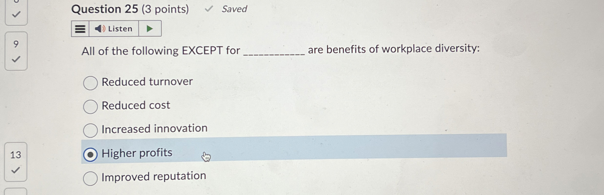  Question 25(3 points) Saved 9 All of the following EXCEPT for