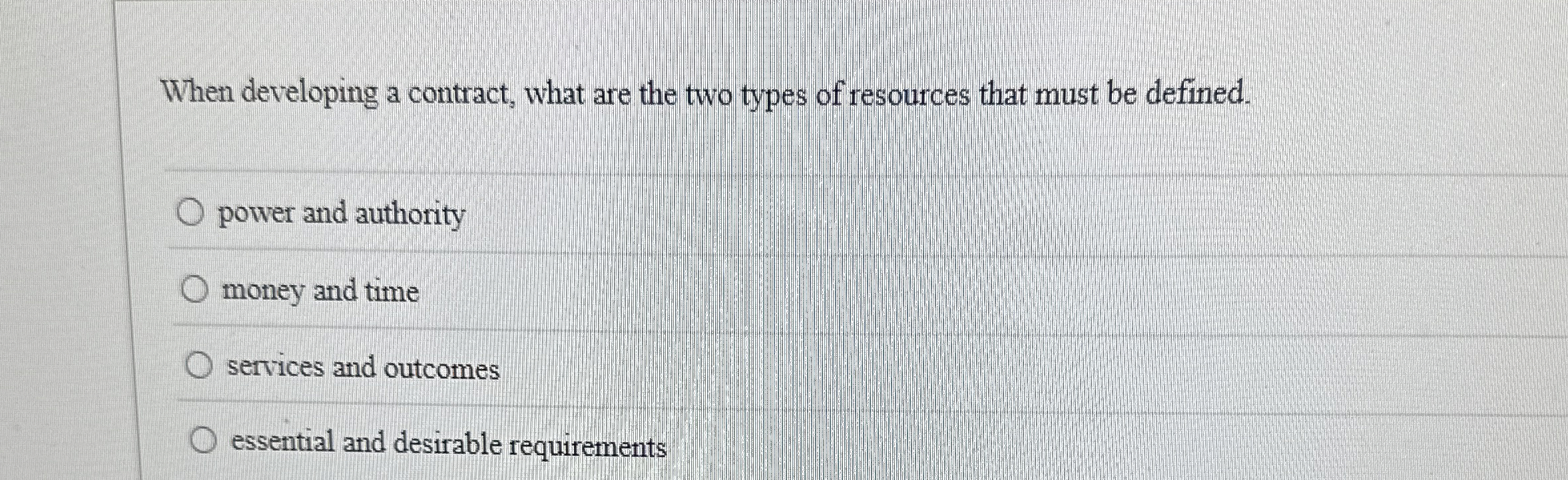  When developing a contract, what are the two types of resources