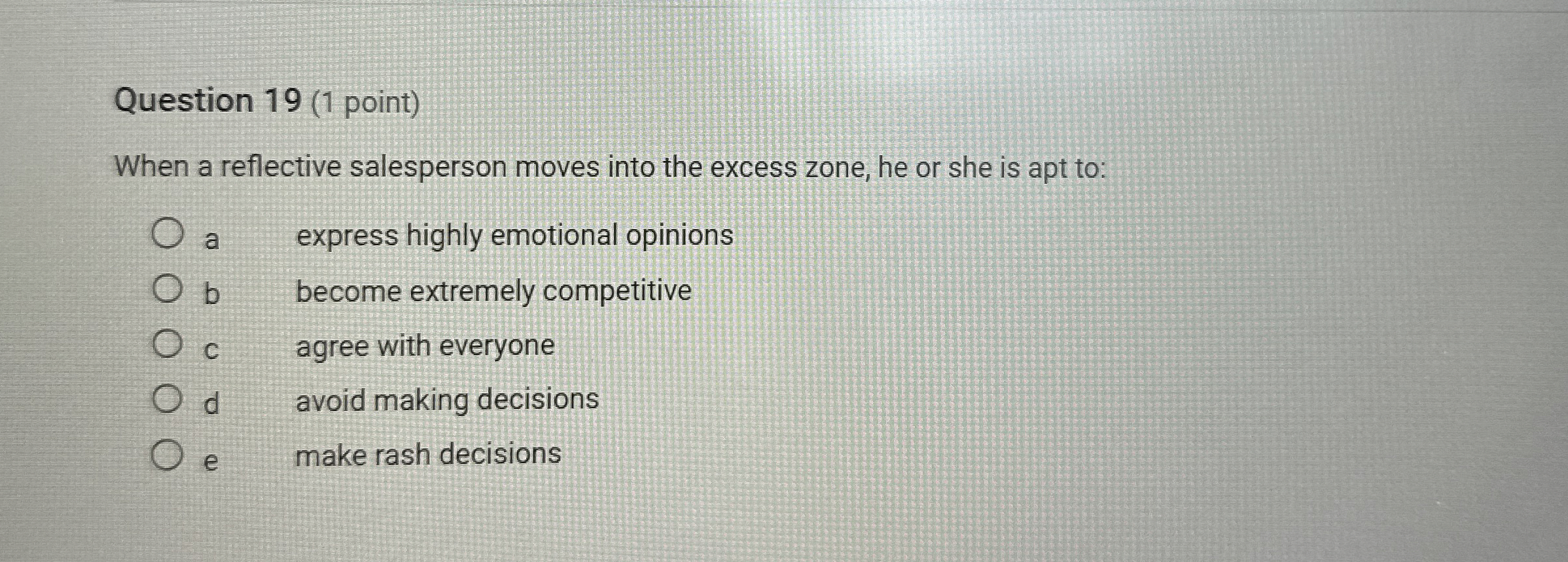 Question 19(1 point) When a reflective salesperson moves into the excess