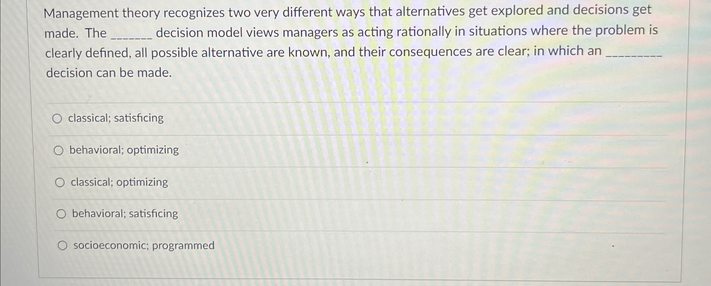  Management theory recognizes two very different ways that alternatives get explored