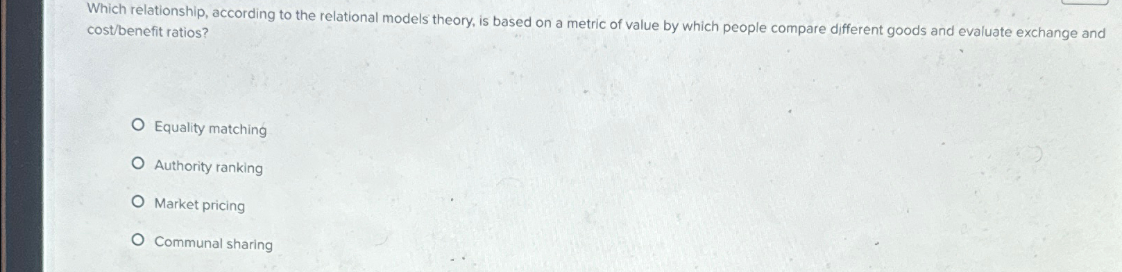  Which relationship, according to the relational models theory, is based on