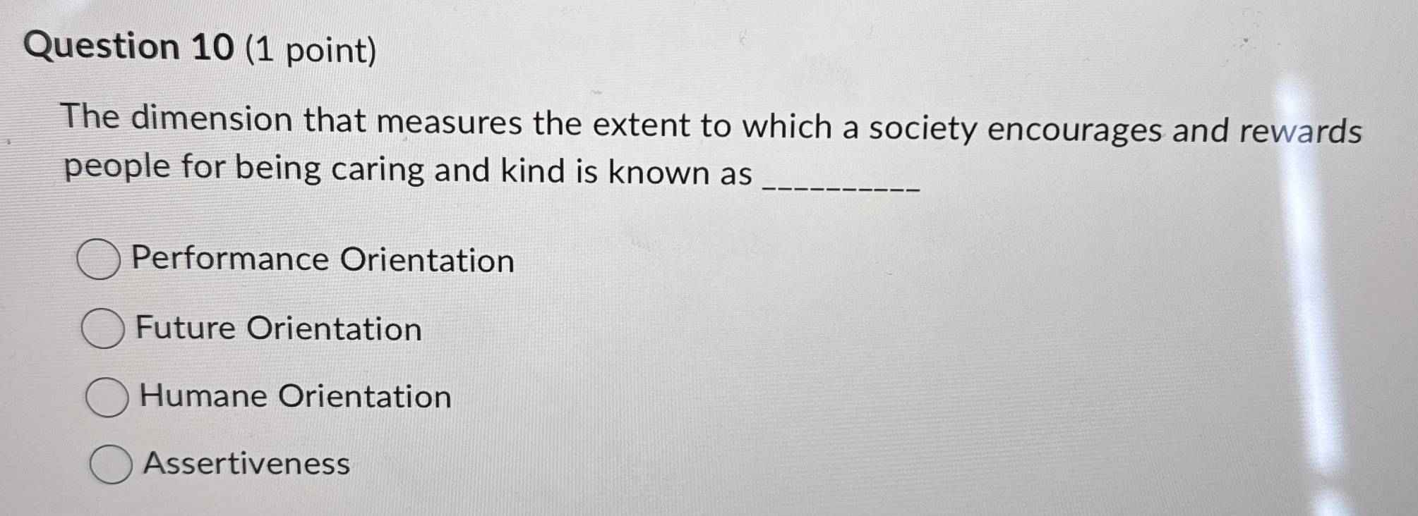  Question 10(1 point) The dimension that measures the extent to which