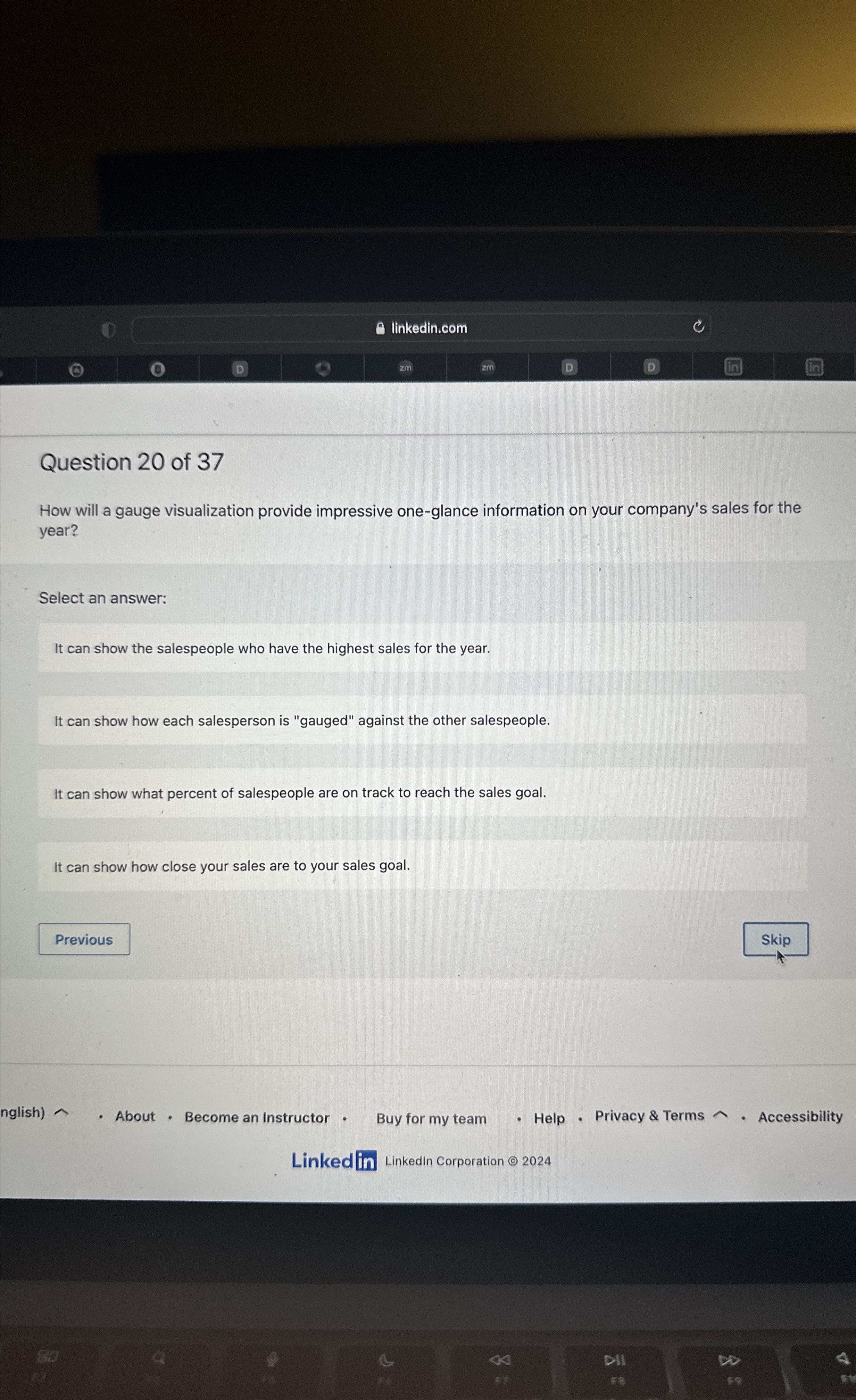  linkedin.com Question 20 of 37 How will a gauge visualization provide