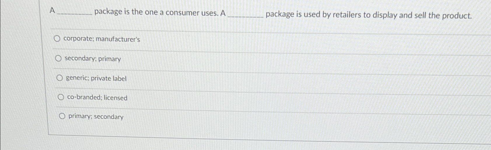  A package is the one a consumer uses. A q, package