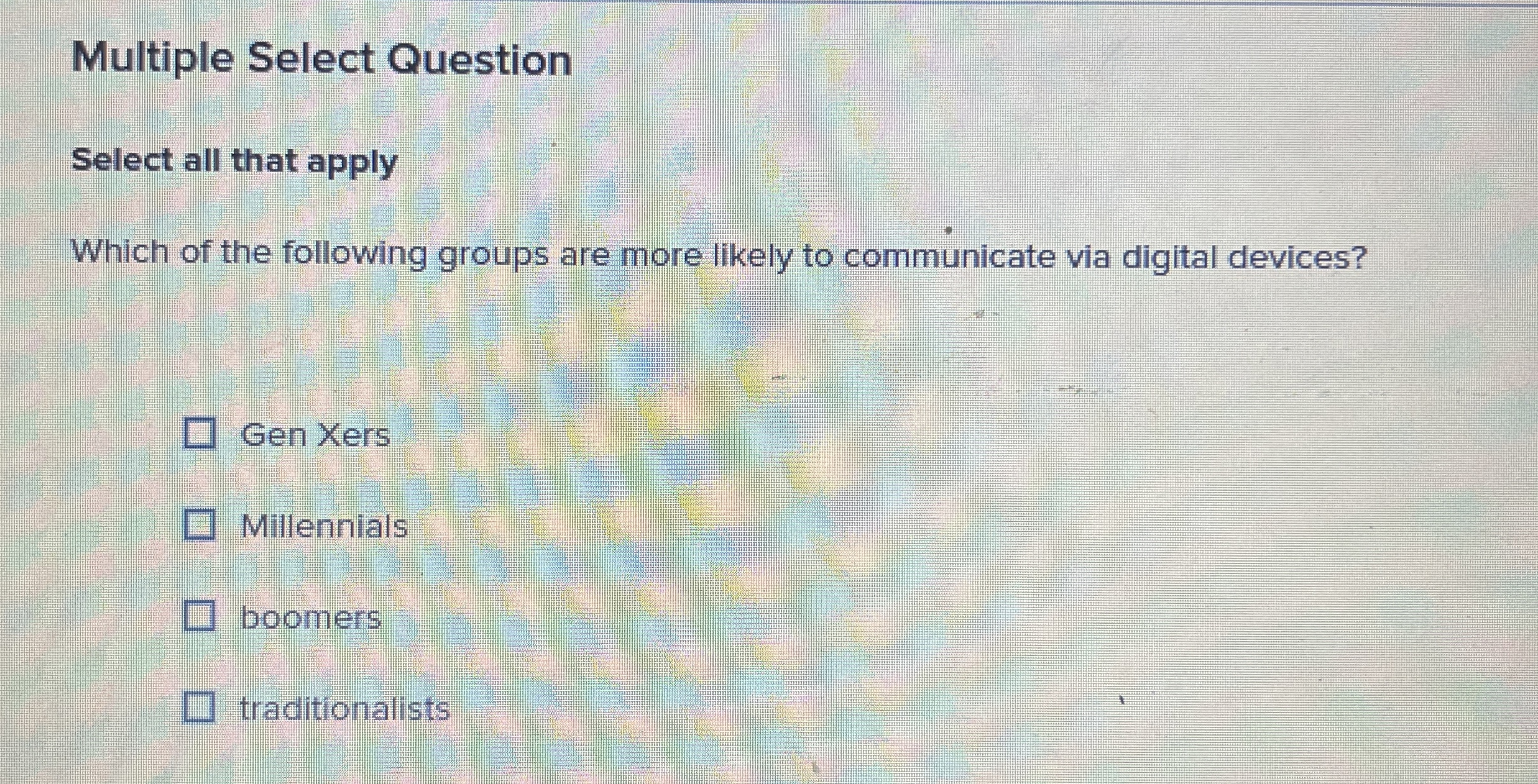  Multiple Select Question Select all that apply Which of the following