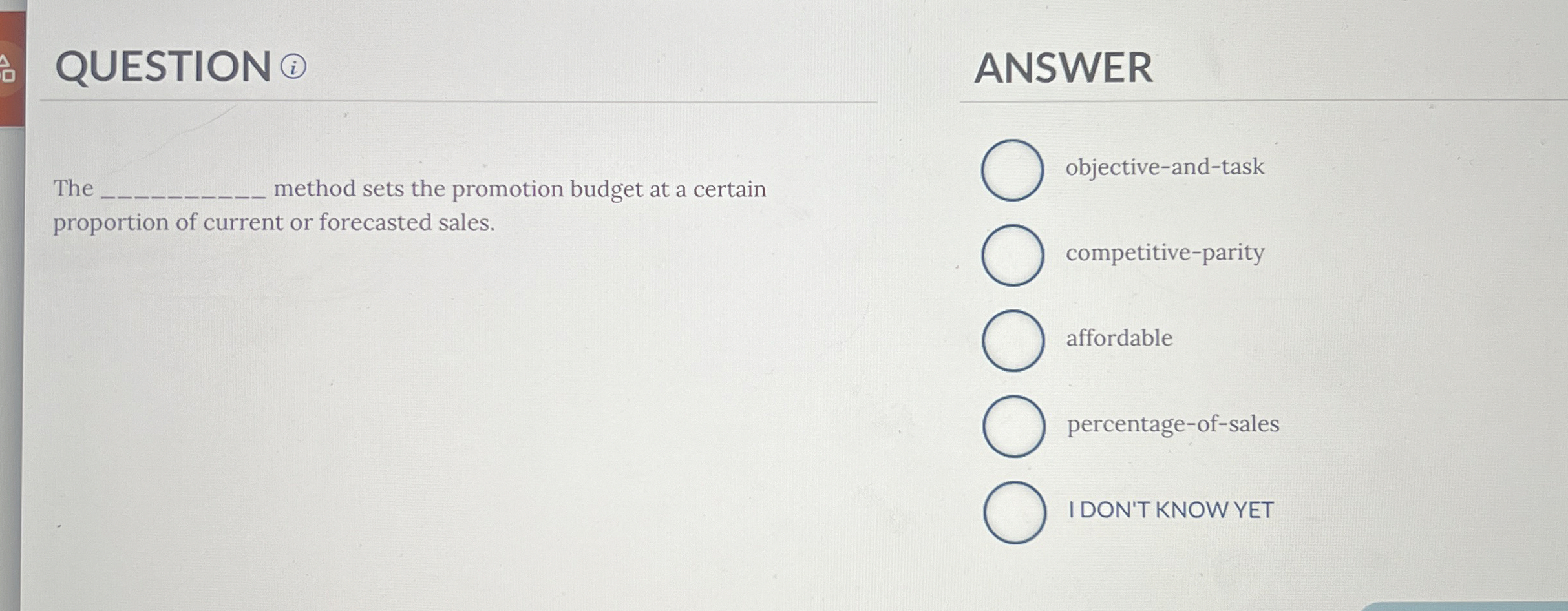  QUESTION (i) The method sets the promotion budget at a certain