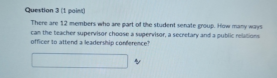  Question 3(1 point) There are 12 members who are part of