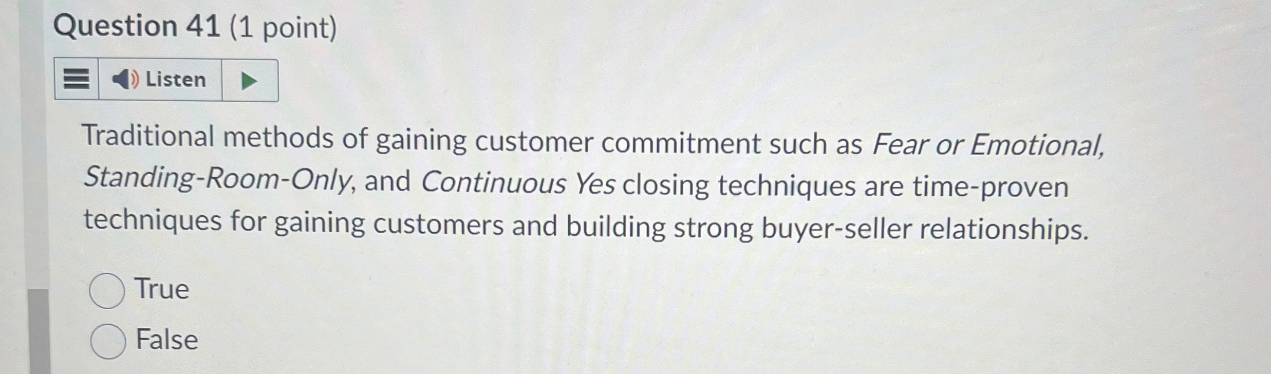  Question 41(1 point) Listen Traditional methods of gaining customer commitment such