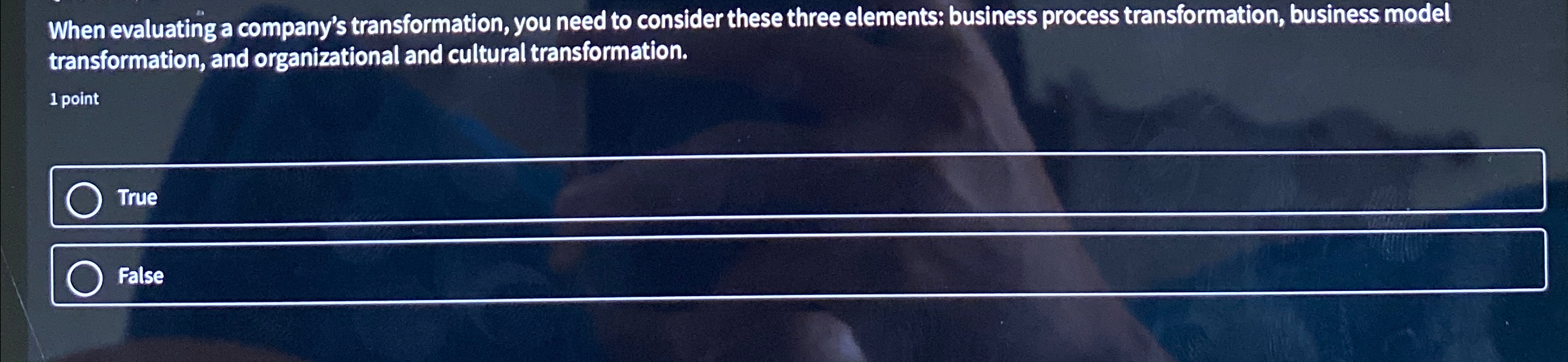  When evaluating a company's transformation, you need to consider these three