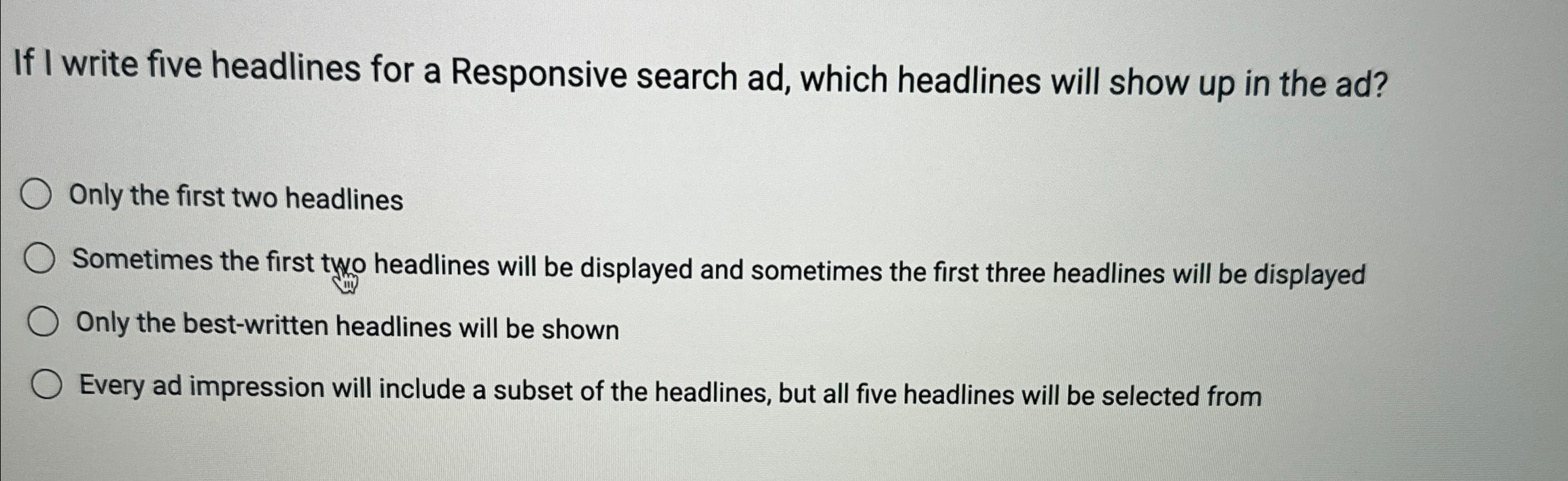  If I write five headlines for a Responsive search ad, which