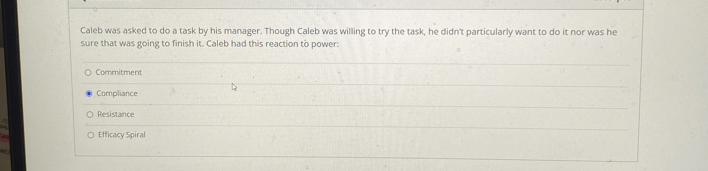  Caleb was asked to do a task by his manager. Though