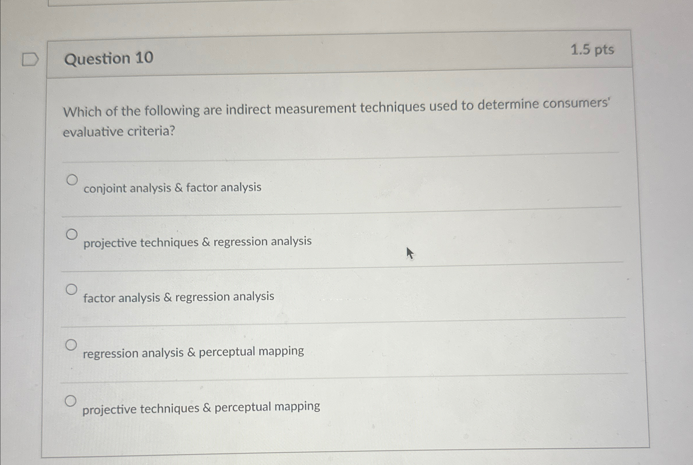  Question 10 1.5pts Which of the following are indirect measurement techniques