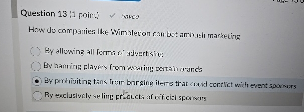  Question 13(1 point) Saved How do companies like Wimbledon combat ambush