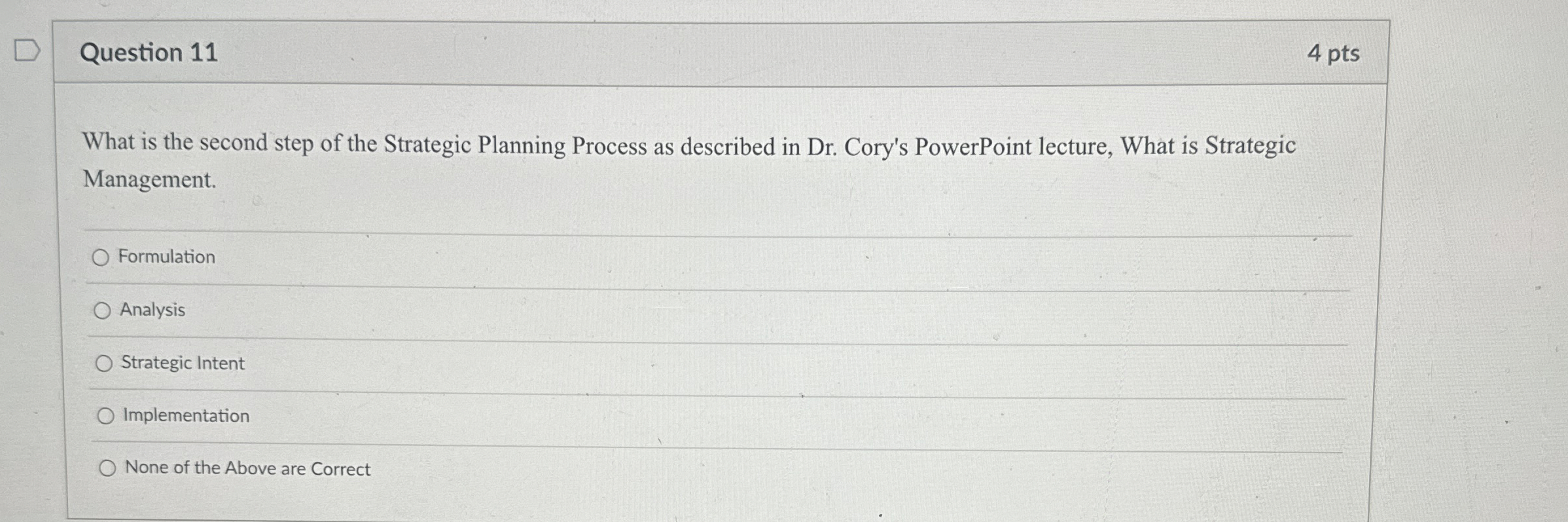 Question 11 4 pts What is the second step of the