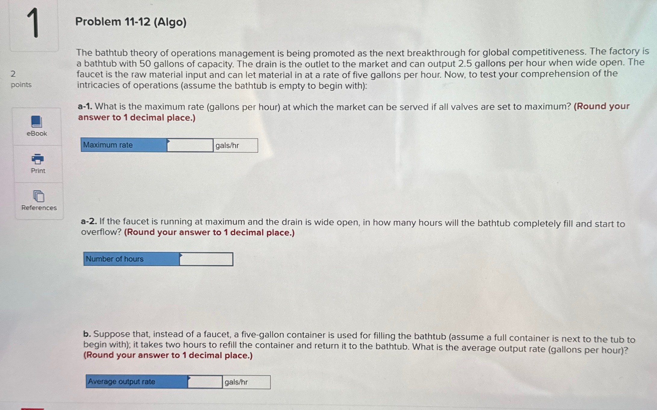  1 Problem 11-12(Algo) 2 points References References a-2. If the faucet
