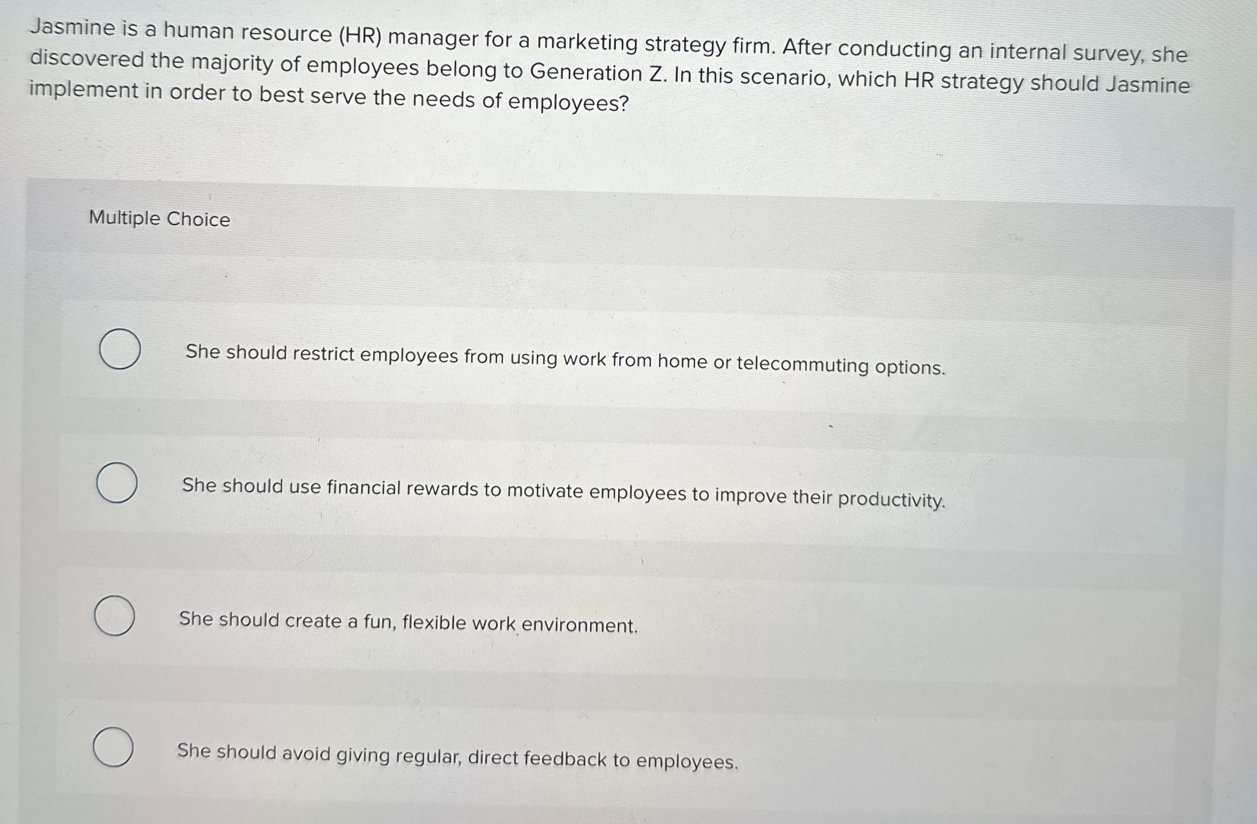  Jasmine is a human resource (HR) manager for a marketing strategy