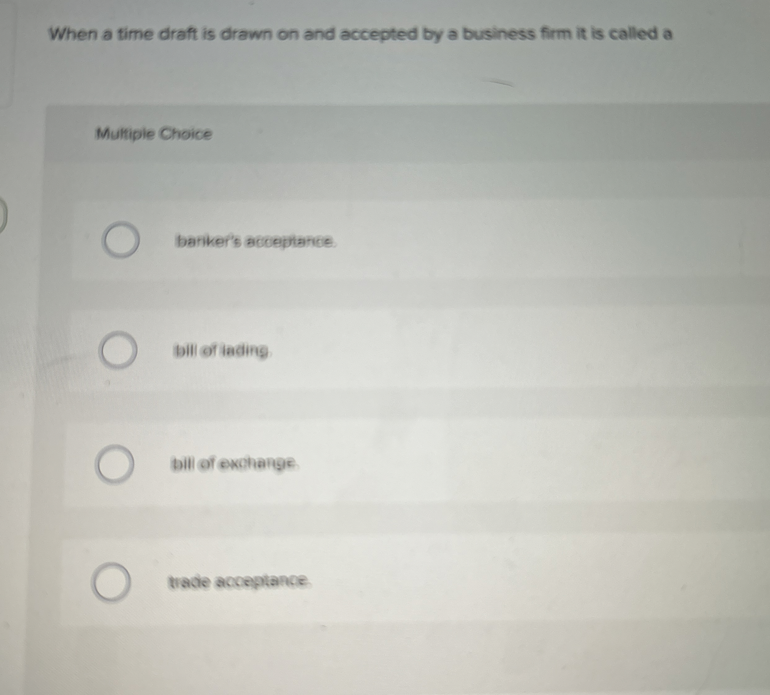  When a time draft is drawn on and accepted by a