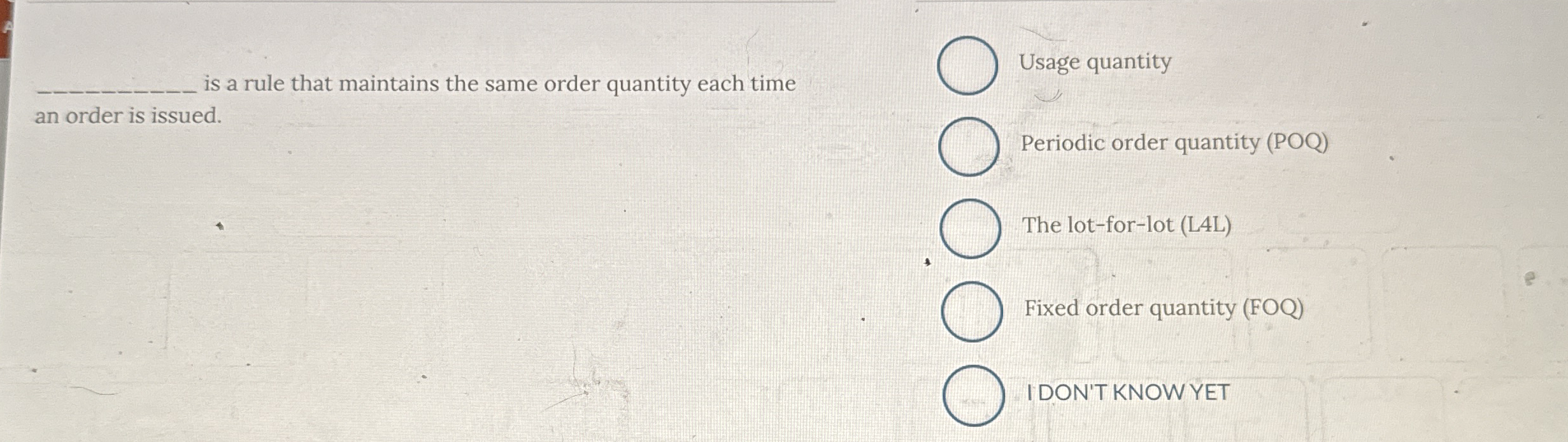  is a rule that maintains the same order quantity each time