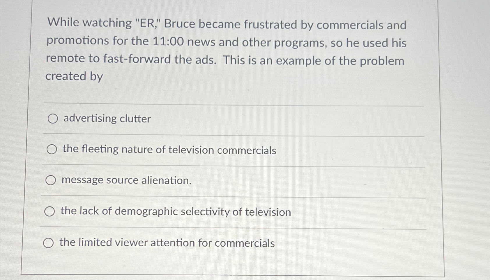  While watching "ER," Bruce became frustrated by commercials and promotions for