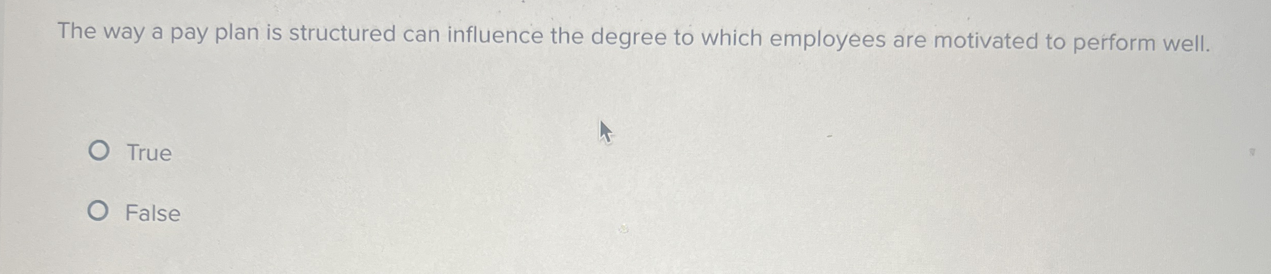  The way a pay plan is structured can influence the degree