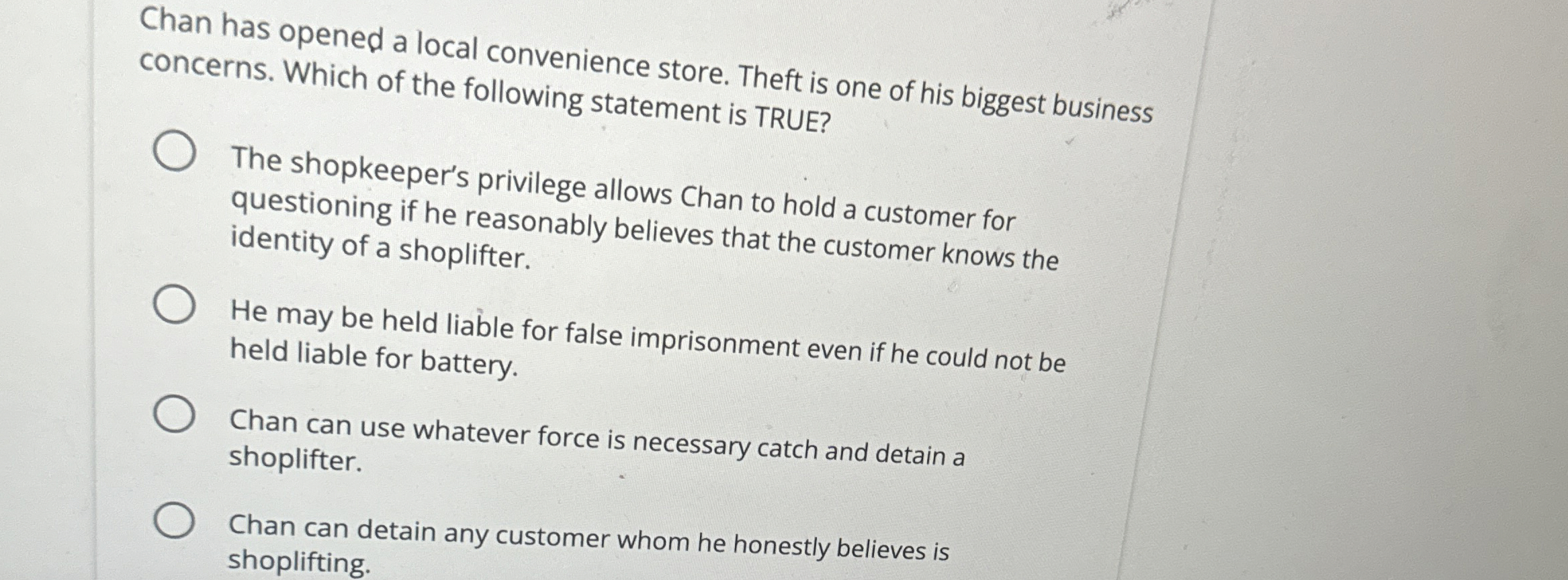  Chan has opened a local convenience store. Theft is one of