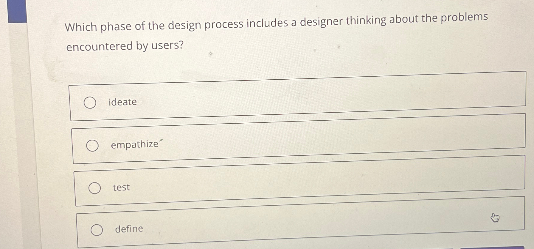  Which phase of the design process includes a designer thinking about