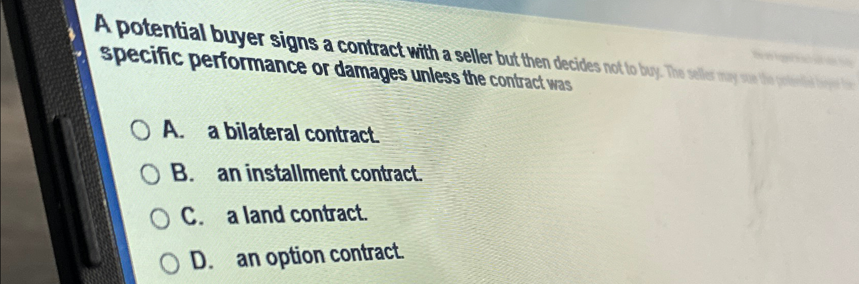  specific performance or damages unless the contract was A. a bilateral