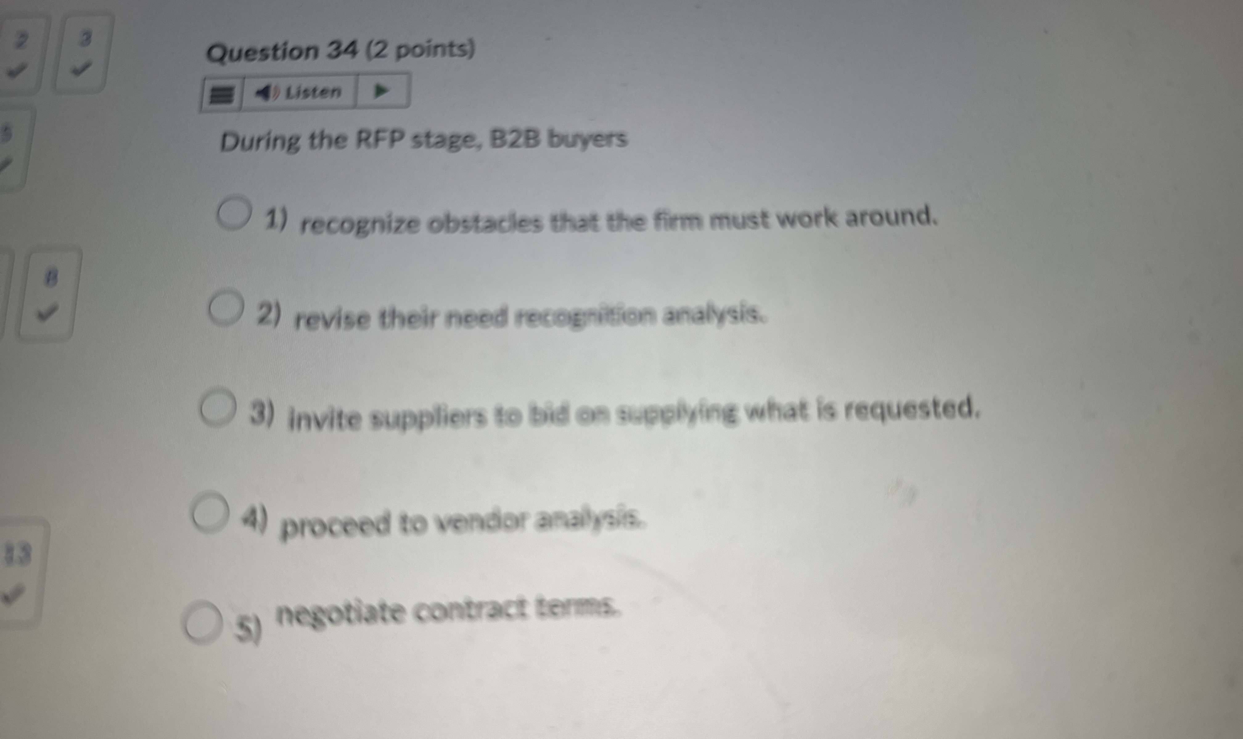  Question 34(2 points) Listen During the RFP stage, B2B buyers recognize