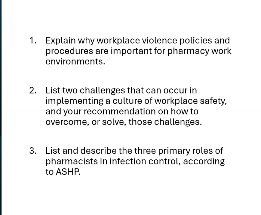  Explain why workplace violence policies and procedures are important for pharmacy
