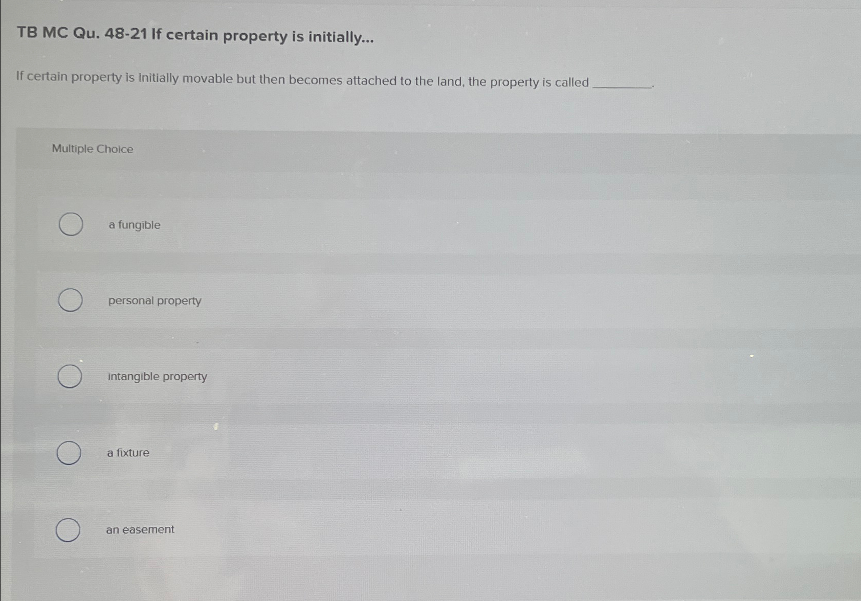  TB MC Qu.48-21 If certain property is initially... If certain property