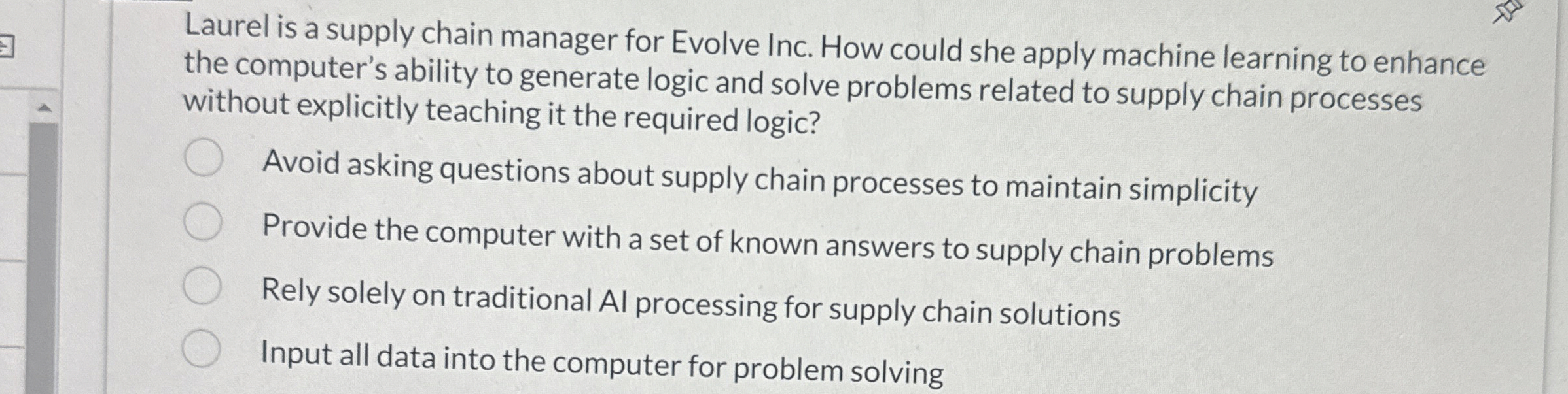  Laurel is a supply chain manager for Evolve Inc. How could