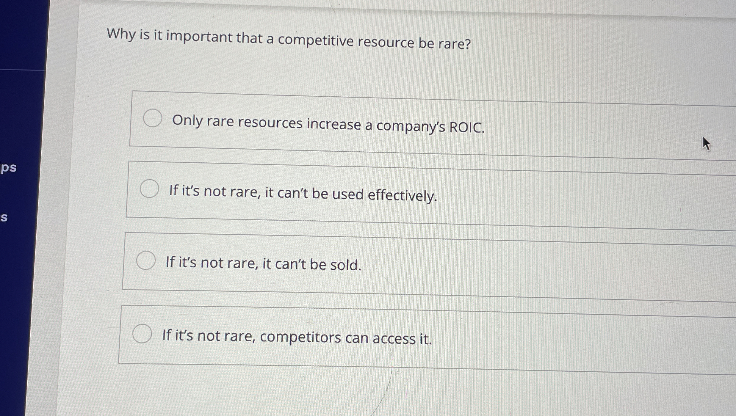  Why is it important that a competitive resource be rare? Only