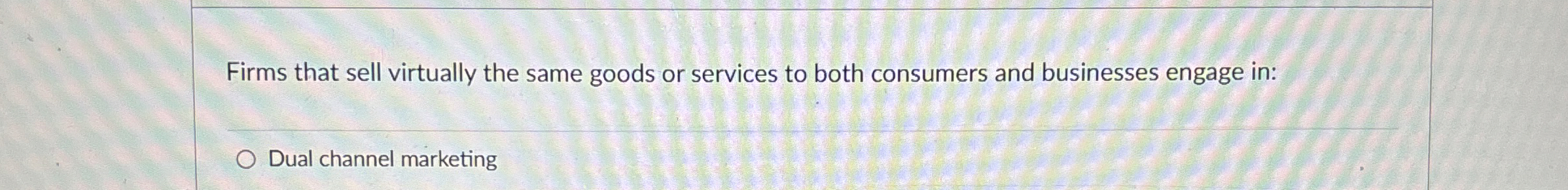  Firms that sell virtually the same goods or services to both