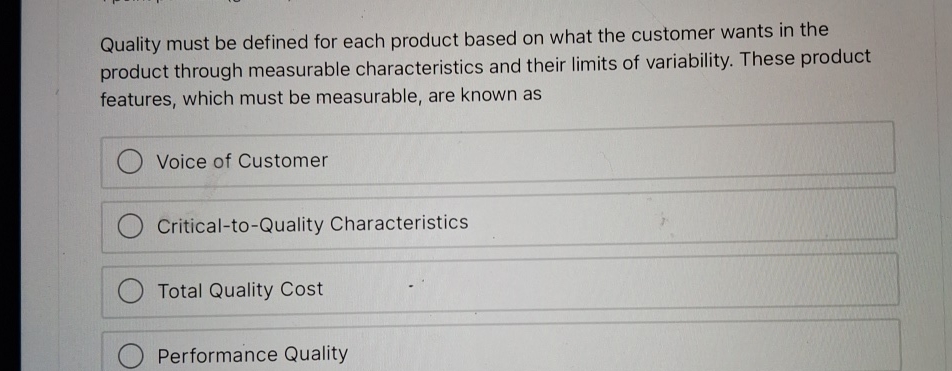  Quality must be defined for each product based on what the
