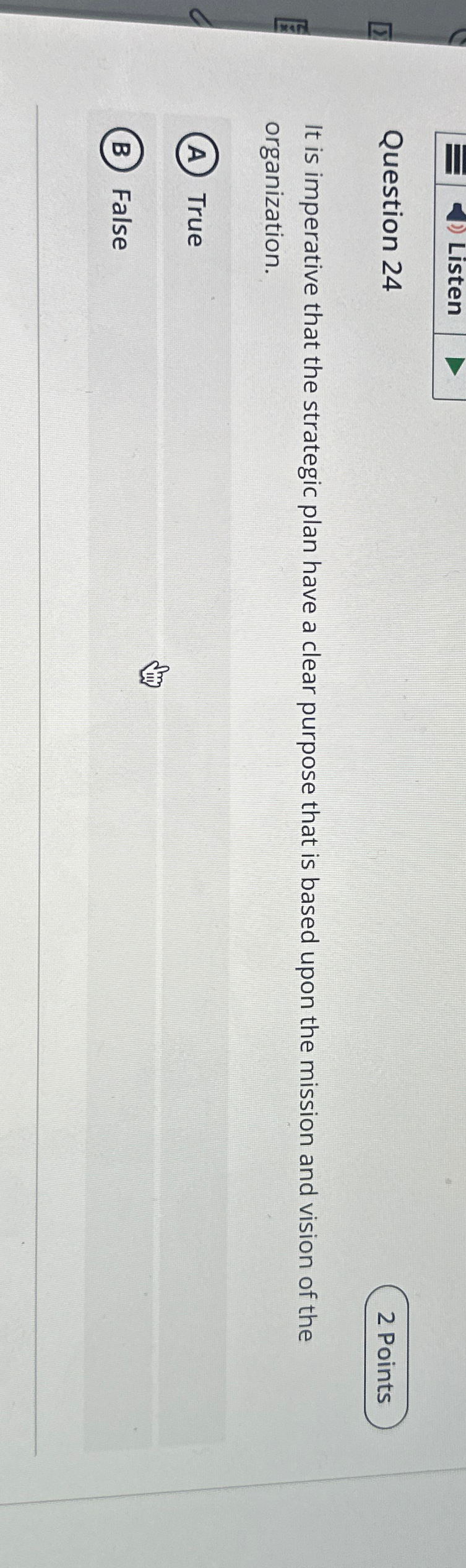  Listen Question 24 2 Points It is imperative that the strategic