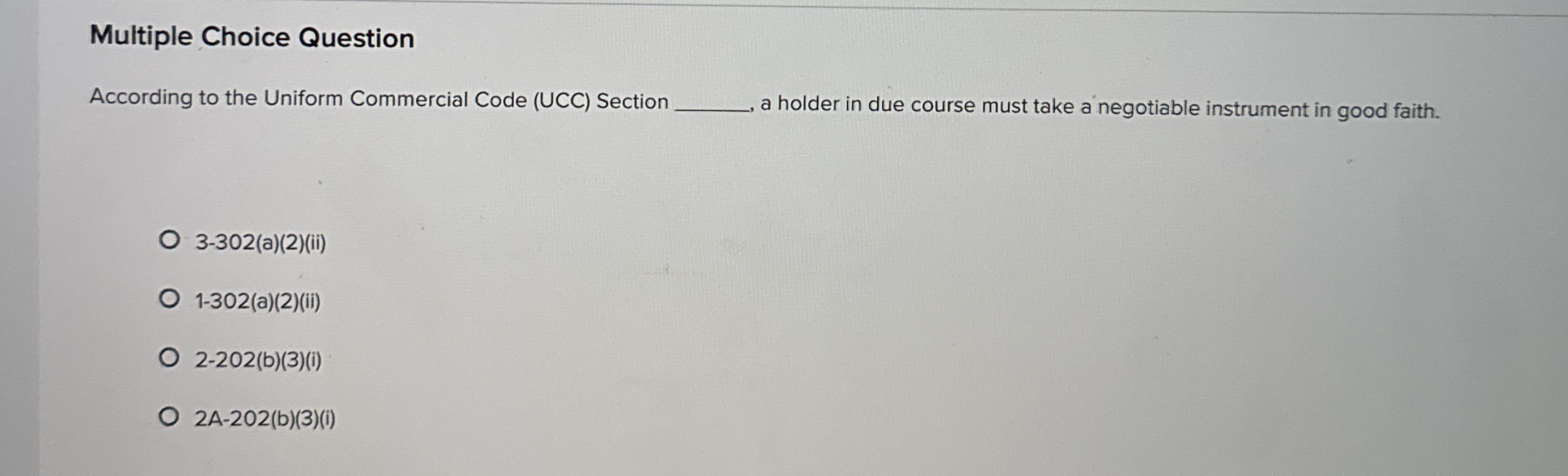  Multiple Choice Question According to the Uniform Commercial Code (UCC) Section