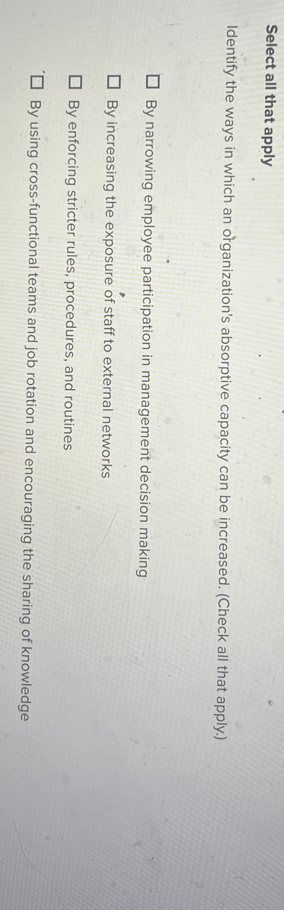  Select all that apply Identify the ways in which an ofganization's