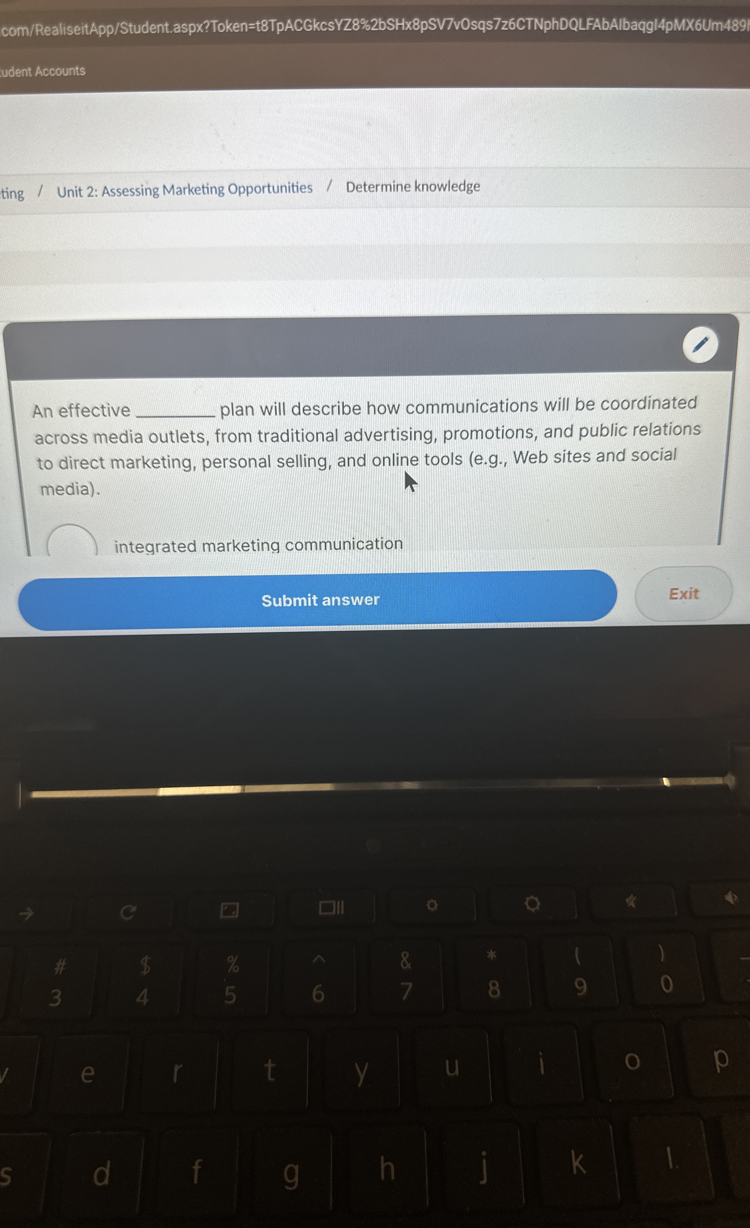  com/RealiseitApp/Student.aspx?Token=t8TpACGkcsYZ8%2bSHx8pSV7vOsqs7z6CTNphDQLFAbAlbaqg14pMX6Um4891 udent Accounts ting Unit 2: Assessing Marketing Opportunities Determine knowledge